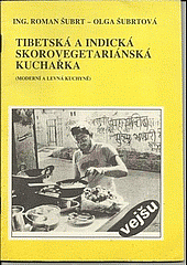 Tibetská a indická skorovegetariánská kuchařka - moderní a levná kuchyně