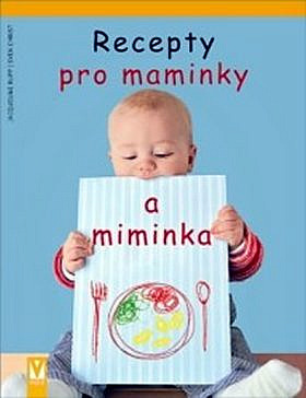 Recepty pro maminky a miminka