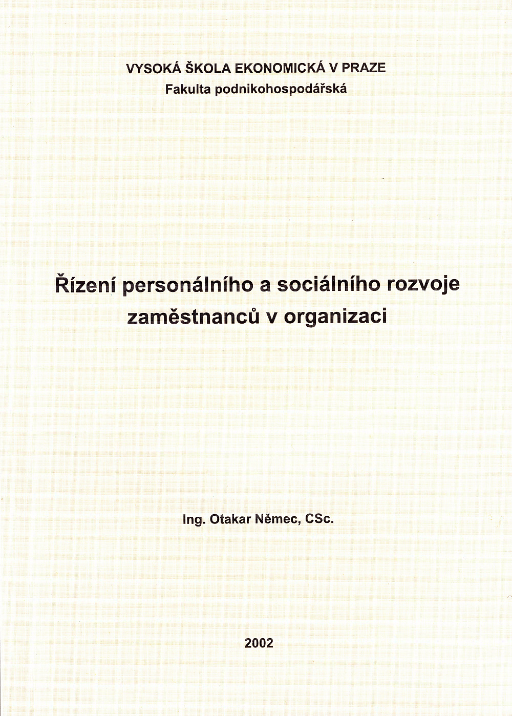 Řízení personálního a sociálního rozvoje zaměstnanců v organizaci