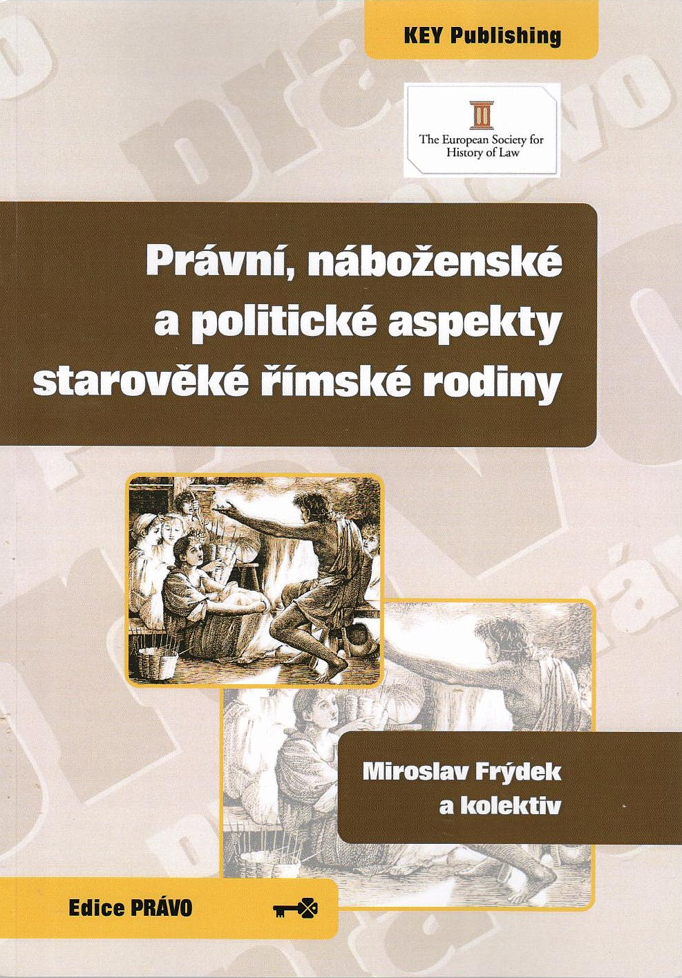 Právní, náboženské a politické aspekty starověké římské rodiny