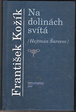 Na dolinách svítá: (Hejtman Šarovec)