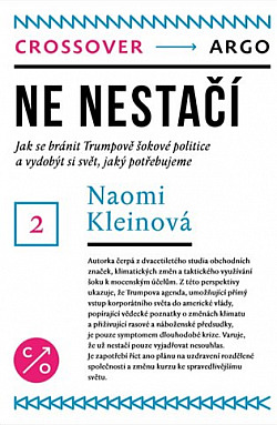 Ne nestačí: jak se bránit Trumpově šokové politice a vydobýt si svět, jaký potřebujeme