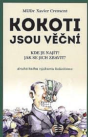 Kokoti jsou věční. Kde je najít? Jak se jich zbavit?