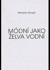 Módní jako želva vodní