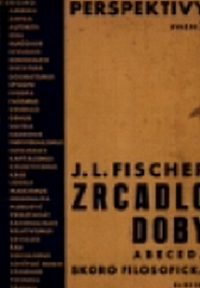 Zrcadlo doby - Abeceda skoro filosofická