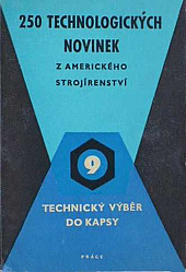 250 technologických novinek z amerického strojírenství