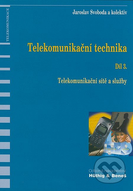 Telekomunikační technika - díl 3.