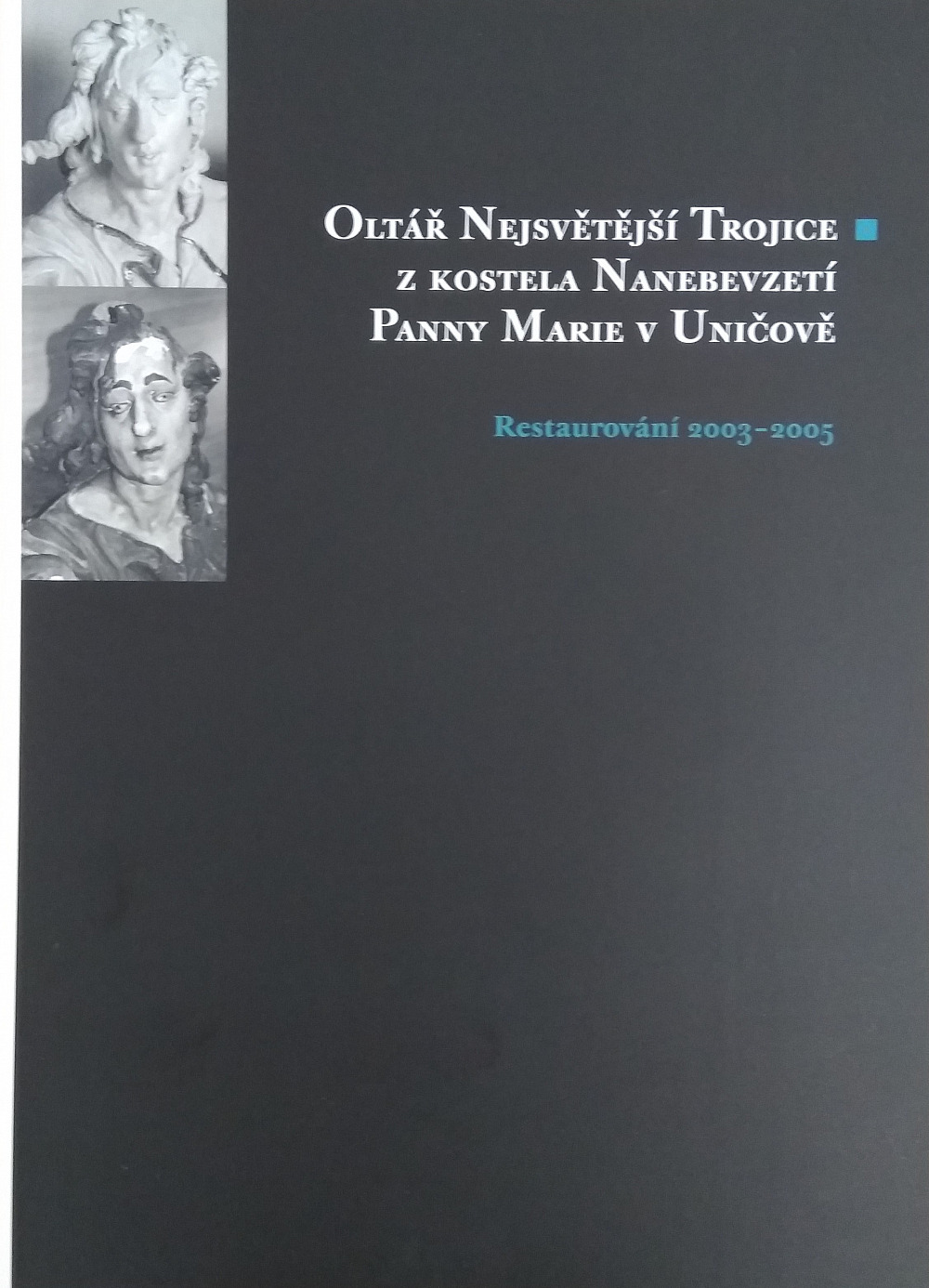 Oltář Nejsvětější Trojice z kostela Nanebevzetí Panny Marie v Uničově. Restaurování 2003-2005