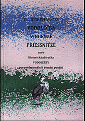 Vodoléčba Vincenze Priessnitze: aneb Historická příručka vodoléčby