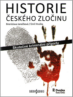 Historie českého zločinu: Skutečné kriminální případy