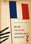 Bude Francie americkou kolonií?