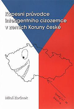 Kapesní průvodce inteligentního cizozemce v zemích Koruny české