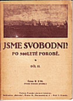 Jsme svobodni! Po 300 leté porobě. Díl II.