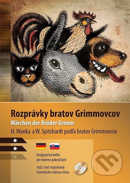 Rozprávky bratov Grimmovcov / Märchen der Brüder Grimm (dvojjazyčná kniha)