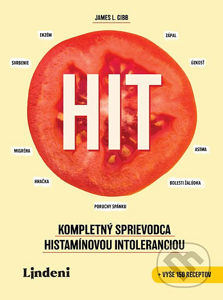 HIT: Kompletný sprievodca histamínovou intoleranciou