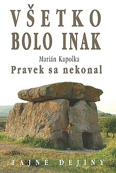 Všetko bolo inak. Pravek sa nekonal