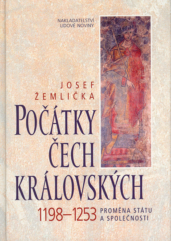 Počátky Čech královských 1198–1253: Proměna státu a společnosti