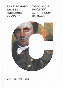 Rané romány J. F. Coopera: topologie počátků amerického románu