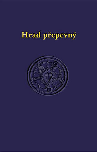 Hrad přepevný. Kancionál Evangelické církve augsburského vyznání v ČR