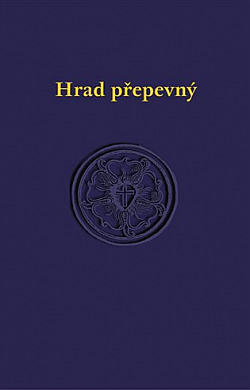 Hrad přepevný. Kancionál Evangelické církve augsburského vyznání v ČR