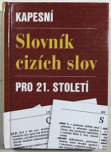 Kapesní slovník cizích slov pro 21.století