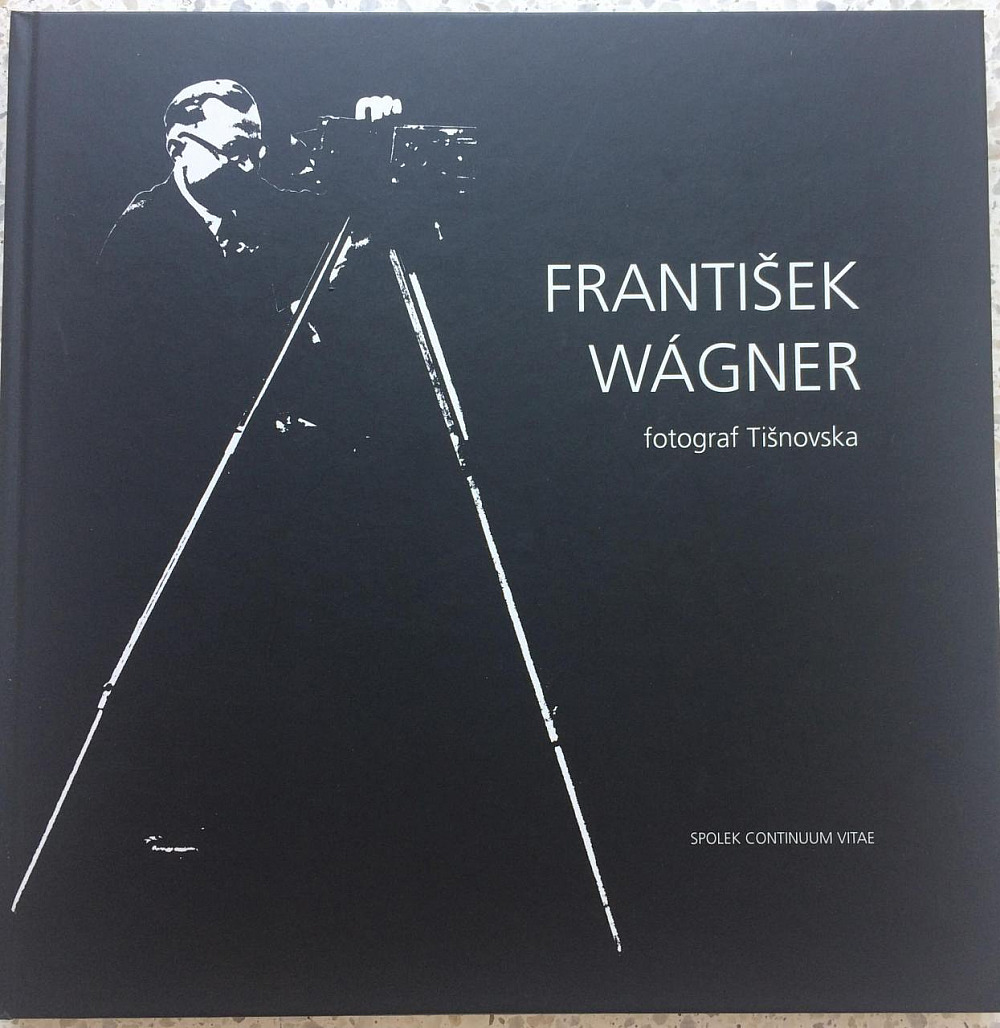 František Wágner: fotograf Tišnovska