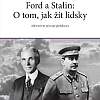 Ford a Stalin: o tom, jak žít lidsky