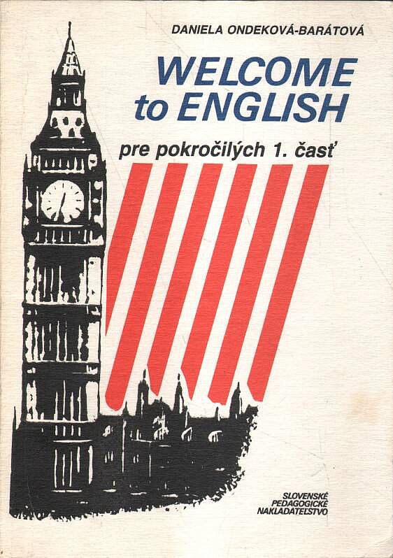 Welcome to English pre pokročilých 1.časť