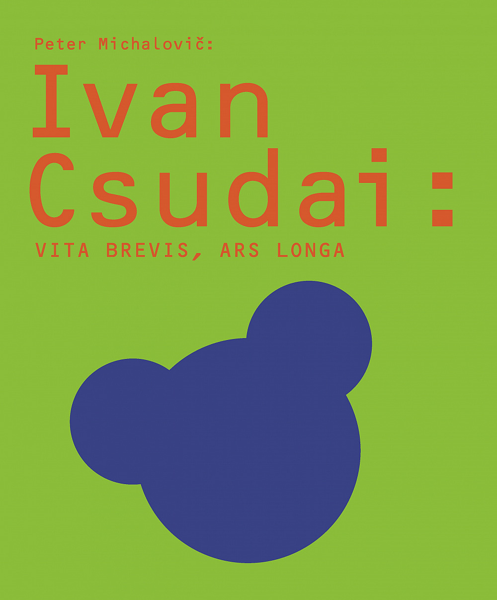 Ivan Csudai: Vita brevis, ars longa