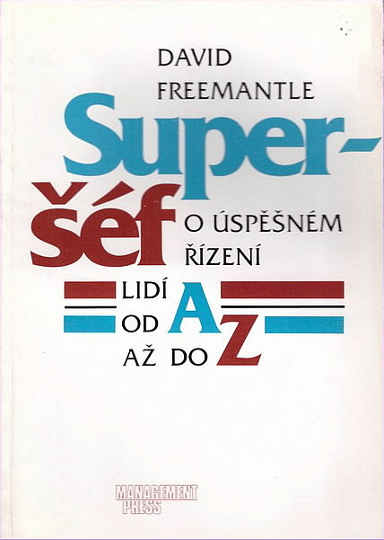 Superšéf - O úspěšném řízení lidí od A až do Z