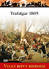 Trafalgar 1805 - Nelsonovo vrcholné vítězství