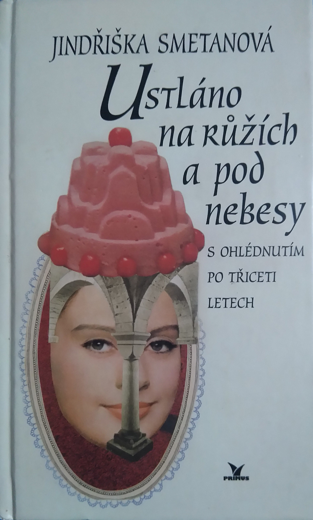 Ustláno na růžích a pod nebesy