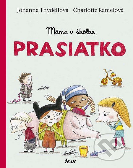 Máme v škôlke prasiatko