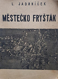 Městečko Fryšták, Horní Ves, Dolní Ves, Lukoveček a Vítová