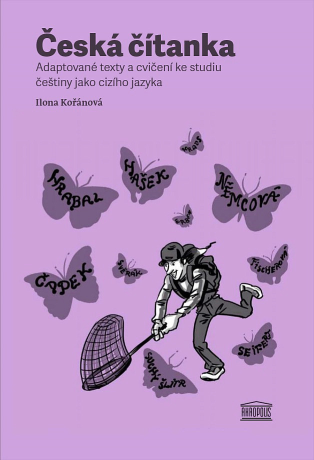 Česká čítanka. Adaptované texty a cvičení ke studiu češtiny jako cizího jazyka
