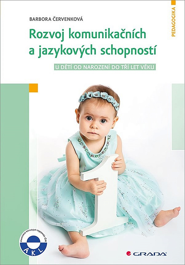 Rozvoj komunikačních a jazykových schopností: u dětí od narození do tří let věku