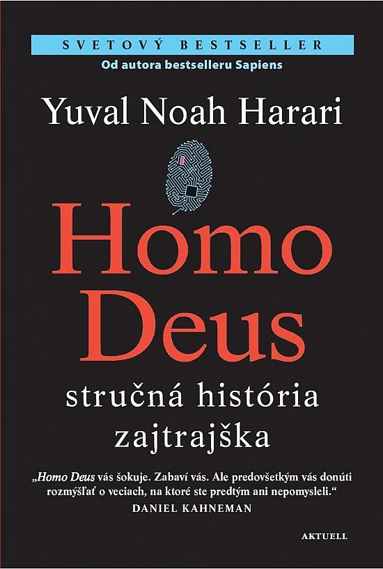 Homo Deus - Stručná história zajtrajška