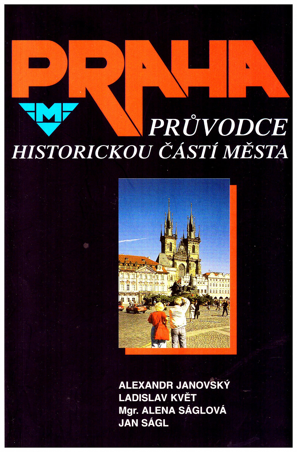 Praha - Průvodce historickou částí