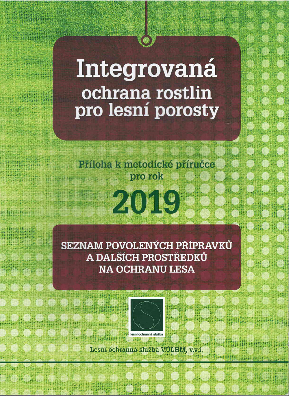 Seznam povolených přípravků a dalších prostředků na ochranu lesa (2019)