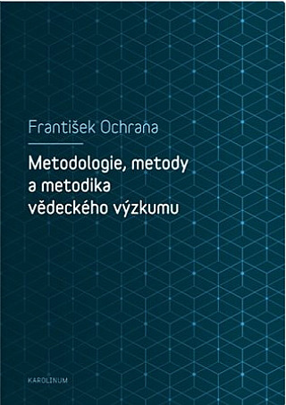 Metodologie, metody a metodika vědeckého výzkumu