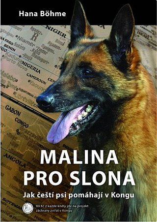 Malina pro slona: Jak čeští psi pomáhají v Kongu