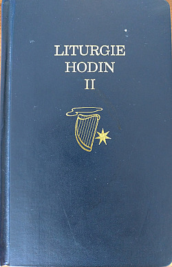 Liturgie hodin II - Doba postní, velikonoční triduum a doba velikonoční