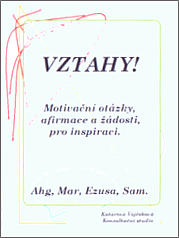 Vztahy! Motivační otázky, afirmace a žádosti, pro inspiraci