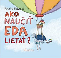 Ako naučiť Eda lietať?