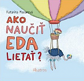 Ako naučiť Eda lietať?