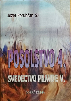 Posolstvo 4. (svedectvo pravde V.)