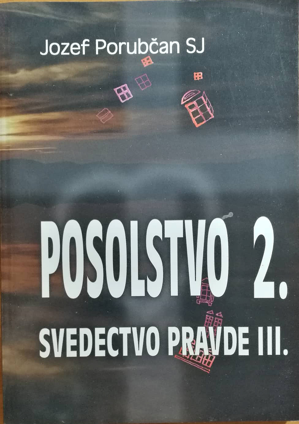 Posolstvo 2. (svedectvo pravde III.)