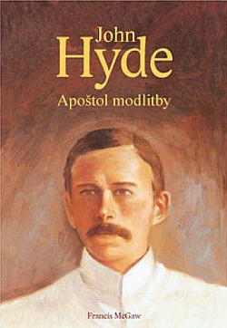 John Hyde - Apoštol modlitby