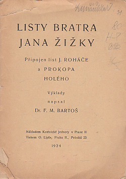 Listy bratra Jana Žižky, připojen list J.Roháče a Prokopa Holého - výklady