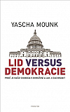 Lid versus demokracie: Proč je naše svoboda v ohrožení a jak ji zachránit